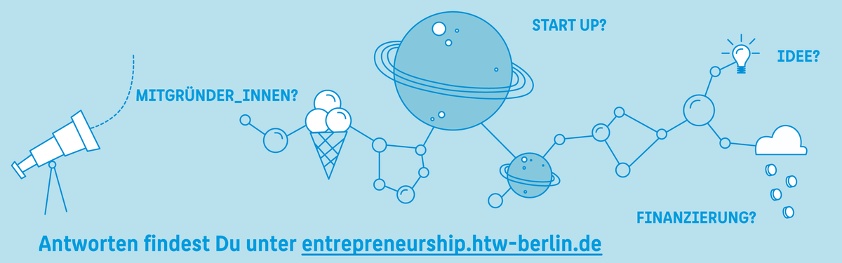 Typeface graphics: Co-founders? Start-up? Idea? Funding? You can find answers at entrpreneurship.htw-berlin.de