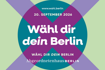 Grafik zur Berlin-Wahl am 20. September 2026 mit dem Kampagnenslogan „Wähl dir dein Berlin“ Grafik zur Berlin-Wahl am 20. September 2026 mit dem Kampagnenslogan „Wähl dir dein Berlin“