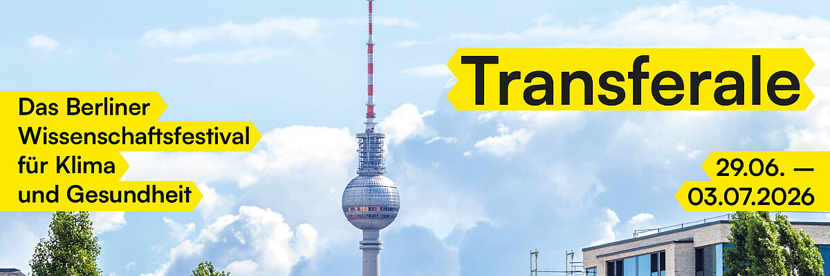 Berliner Fernsehturm und Schriftzug Transferale 29.6. bis 3.7. © Zukunft findet Stadt