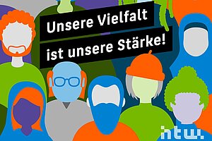 Grafische Darstellung verschiedener, bunter Menschen. Darüber der Schriftzug "Unsere Vielfalt ist unsere Stärke" 